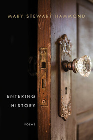 Entering History (Poems) by Mary Stewart Hammond, 9780393253962
