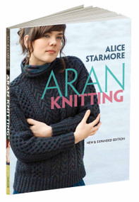 Aran Knitting (New and Expanded Edition) by Alice Starmore, 9780486478425