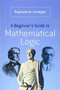 A Beginner's Guide to Mathematical Logic by Raymond M. Smullyan, 9780486492377