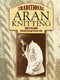 Traditional Aran Knitting by Shelagh Hollingworth, 9780486448077