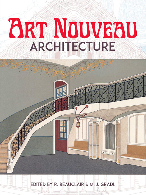 Art Nouveau Architecture by R. Beauclair, M. J. Gradl, 9780486804552