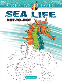 Creative Haven Sea Life Dot-to-Dot Coloring Book by Arkady Roytman, 9780486809137