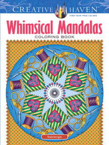 Creative Haven Whimsical Mandalas Coloring Book by Shala Kerrigan, 9780486809441