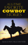 All-Time Favorite Cowboy Stories by Rochelle Kronzek, 9780486469065