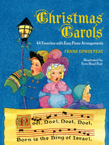 Christmas Carols (44 Favorites with Easy Piano Arrangements) by Frank Edwin Peat, Fern Bisel Peat, 9780486478234