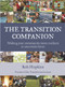 The Transition Companion (Making your community more resilient in uncertain times) by Rob Hopkins, 9781900322973