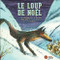 Le loup de Noël by Claude Aubry, Pierre Pratt, 9782924217672