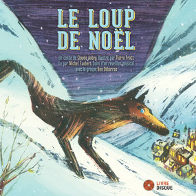 Le loup de Noël by Claude Aubry, Pierre Pratt, 9782924217672