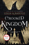Crooked Kingdom (A Sequel to Six of Crows) by Leigh Bardugo, 9781627792134