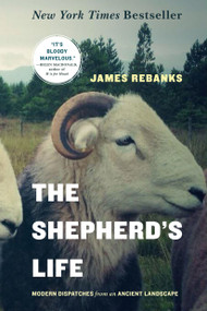 The Shepherd's Life (Modern Dispatches from an Ancient Landscape) - 9781250060266 by James Rebanks, 9781250060266