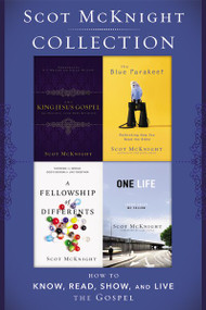 Scot McKnight Collection (Includes The Blue Parakeet, The Fellowship of Differents, King Jesus Gospel, and One.Life) by Scot McKnight, 9780310531616