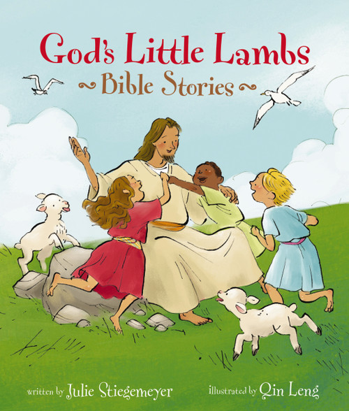 God's Little Lambs Bible Stories by Julie Stiegemeyer, Qin Leng, 9780310723646