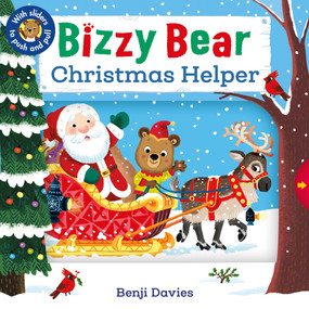 Bizzy Bear: Christmas Helper ((Interactive Holiday Board Book for Toddlers - With Sturdy Tabs and Slides to Push and Pull)) by Benji Davies, 9780763680046