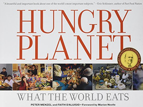 Hungry Planet (What the World Eats) - 9780984074433 by Peter Menzel, Faith D'Aluisio, Marion Nestle, 9780984074433