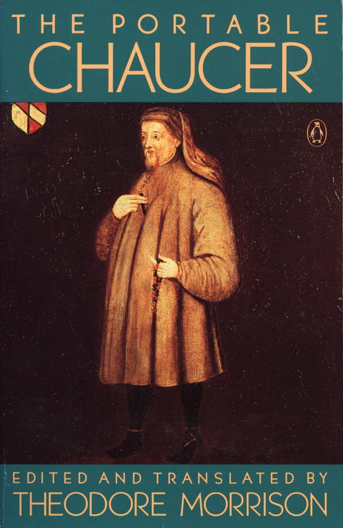 The Portable Chaucer (Revised Edition) by Geoffrey Chaucer, Theodore Morrison, Theodore Morrison, 9780140150810