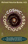 Cosmic Consciousness (A Study in the Evolution of the Human Mind) by Richard Maurice Bucke, George Moreby Acklom, 9780140193374