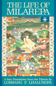 The Life of Milarepa (A New Translation from the Tibetan) by Lobsang P. Lhalungpa, Lobsang P. Lhalungpa, 9780140193503