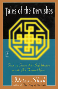 Tales of the Dervishes (Teaching Stories of the Sufi Masters over the Past Thousand Years) by Idries Shah, 9780140193589