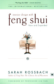 Interior Design with Feng Shui (New and Expanded) by Sarah Rossbach, 9780140196085