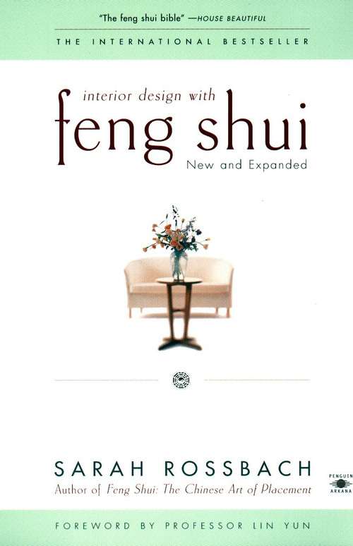 Interior Design with Feng Shui (New and Expanded) by Sarah Rossbach, 9780140196085