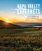 Napa Valley Cabernets (The Best of California's Wine Country) by Insight Editions, Joe Roberts, Lisa Adams Walters, 9781608879434