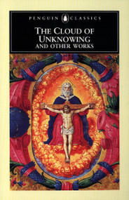 The Cloud of Unknowing and Other Works by A. C. Spearing, A. C. Spearing, A. C. Spearing, 9780140447620