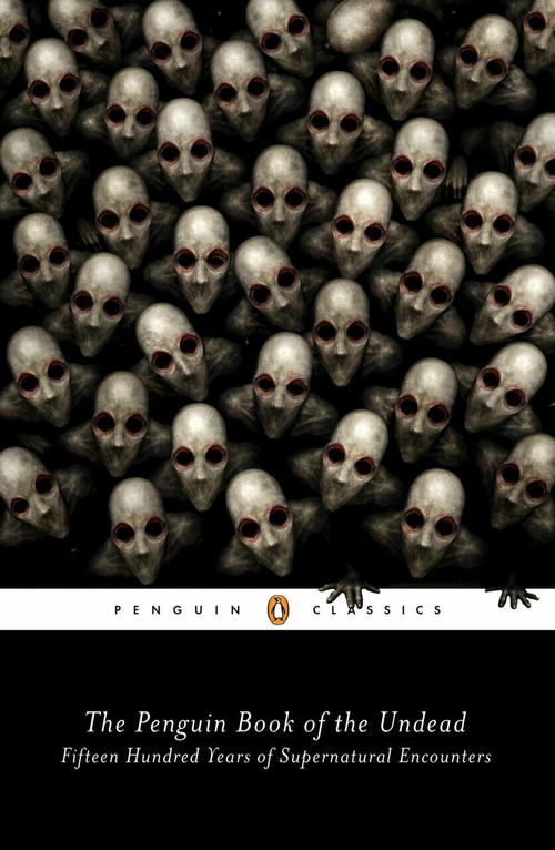 The Penguin Book of the Undead (Fifteen Hundred Years of Supernatural Encounters) by Scott G. Bruce, 9780143107682