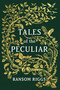 Tales of the Peculiar by Ransom Riggs, Andrew Davidson, 9780399538537