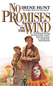 No Promises in the Wind by Irene Hunt, 9780425099698