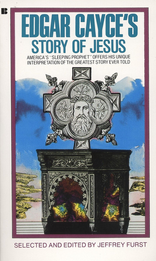 Edgar Cayce's Story of Jesus by Jeffrey Furst, 9780425103272