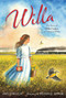 Willa (The Story of Willa Cather, an American Writer) by Amy Ehrlich, Wendell Minor, 9780689865732