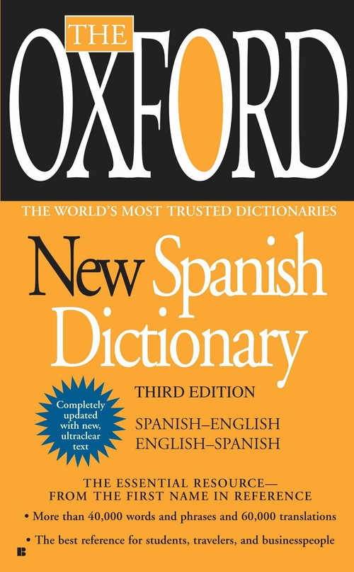 The Oxford New Spanish Dictionary (Third Edition) by Oxford University Press, 9780425228609