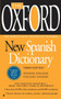 The Oxford New Spanish Dictionary (Third Edition) by Oxford University Press, 9780425228609