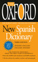 The Oxford New Spanish Dictionary (Third Edition) by Oxford University Press, 9780425228609