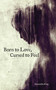 Born to Love, Cursed to Feel by Samantha King Holmes, 9781449480950