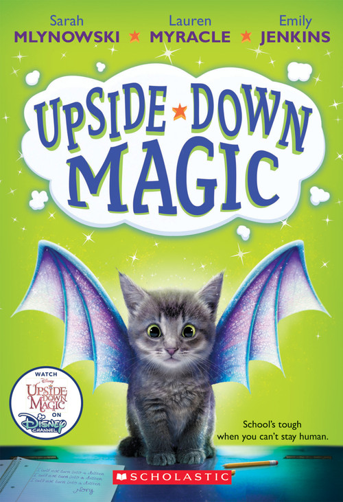 Upside-Down Magic (Upside-Down Magic #1) - 9780545800464 by Sarah Mlynowski, Lauren Myracle, Emily Jenkins, 9780545800464