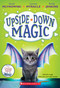 Upside-Down Magic (Upside-Down Magic #1) - 9780545800464 by Sarah Mlynowski, Lauren Myracle, Emily Jenkins, 9780545800464