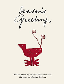 Season's Greetings (Holiday Cards by Celebrated Artists from the Monroe Wheeler Archive) by Vincent Cianni, Joseph Scott IV, Allen Ellenzweig, 9781942084228