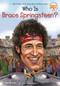 Who Is Bruce Springsteen? by Stephanie Sabol, Who HQ, Gregory Copeland, 9780448487038