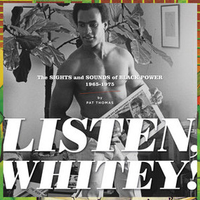 Listen, Whitey! (The Sounds of Black Power 1965-1975) by Pat Thomas, 9781606995075