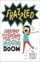 Frazzled (Everyday Disasters and Impending Doom) by Booki Vivat, Booki Vivat, 9780062398796