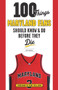 100 Things Maryland Fans Should Know & Do Before They Die by Don Markus, Gary Williams, 9781629372686