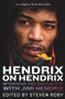 Hendrix on Hendrix (Interviews and Encounters with Jimi Hendrix) by Steven Roby, 9781613735213