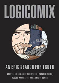 Logicomix (An epic search for truth) by Apostolos Doxiadis, Christos Papadimitriou, 9781596914520
