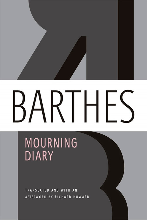 Mourning Diary by Roland Barthes, Richard Howard, Richard Howard, 9780374533113