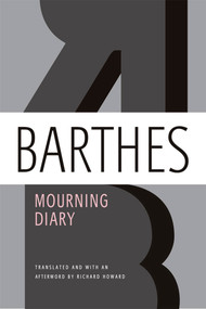 Mourning Diary by Roland Barthes, Richard Howard, Richard Howard, 9780374533113