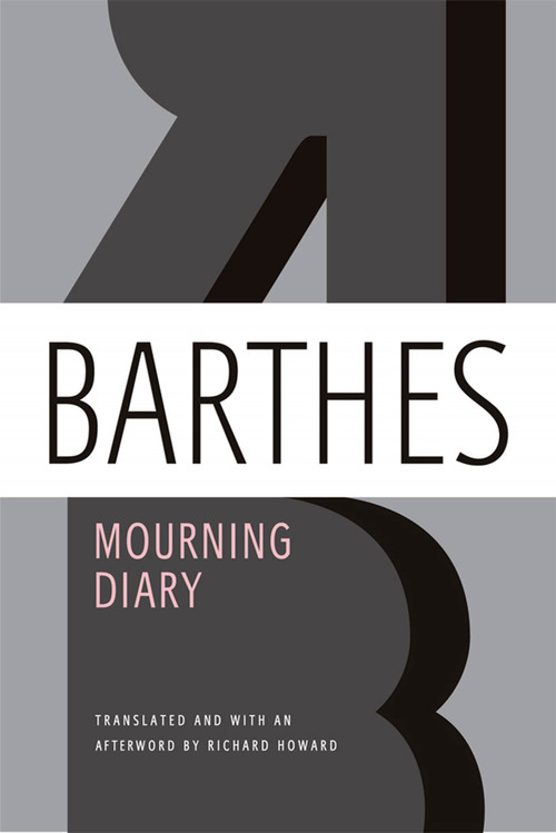 Mourning Diary by Roland Barthes, Richard Howard, Richard Howard, 9780374533113