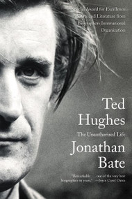 Ted Hughes (The Unauthorised Life) - 9780062362445 by Jonathan Bate, 9780062362445