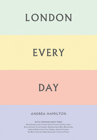 London Every Day by Andrea Hamilton, Charlotte Cotton, 9781861543790