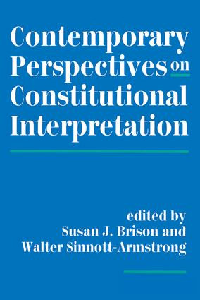 Contemporary Perspectives On Constitutional Interpretation by Susan J Brison, Walter Sinnott-Armstrong, 9780813383941